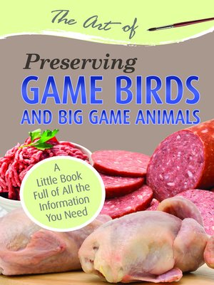 cover image of The Art of Preserving Game Birds and Big Game